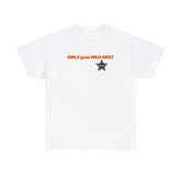Girls Gone Wild West - T-Shirt - Witty Twisters Fashions